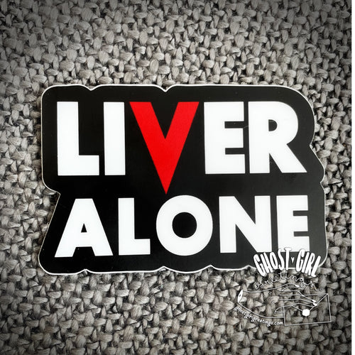 Sticker: Liver Alone
