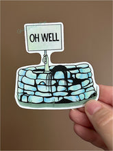 Load image into Gallery viewer, Sticker: Oh well