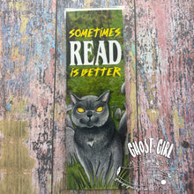 Load image into Gallery viewer, Sometimes Read Is Better: Bookmark