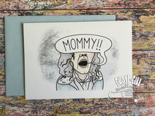Load image into Gallery viewer, Mothers Day Card: Mommy