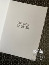 Load image into Gallery viewer, Love and Friendship Cards: Tap that Ash