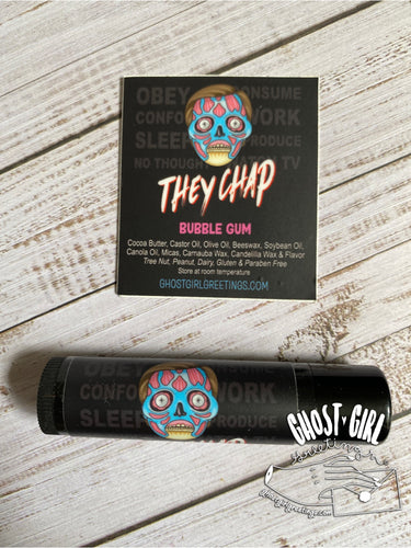 Lip Balm: They Chap