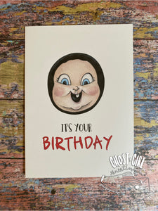 Birthday card: it’s  your birthday.....