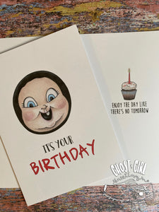 Birthday card: it’s  your birthday.....