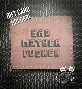 Gift Card Holder- Bad MF'er