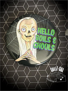 Button: Hello Boils and Ghouls