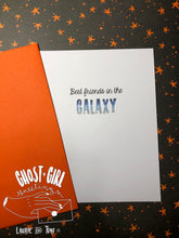 Load image into Gallery viewer, Love and Friendship Cards: Best friends in the Galaxy